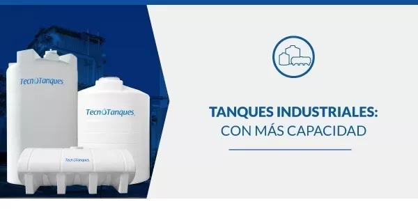 Tanques industriales: más capacidad, mejor calidad