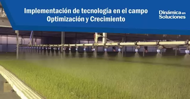 Implementación de tecnología en el campo